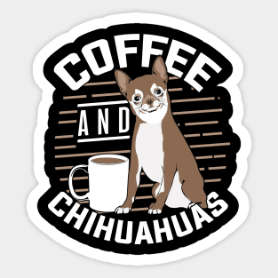 Coffee And Chihuahuas Sticker